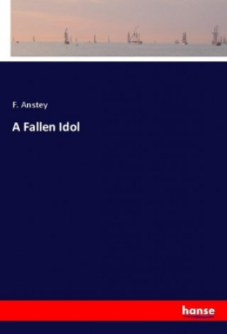 Libro A Fallen Idol F. Anstey