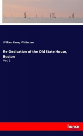 Carte Re-Dedication of the Old State House, Boston William Henry Whitmore