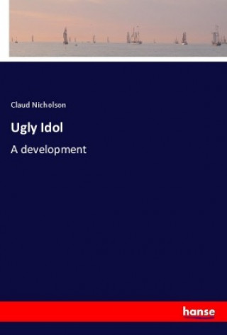 Książka Ugly Idol Claud Nicholson