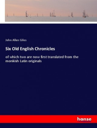 Book Six Old English Chronicles John Allen Giles