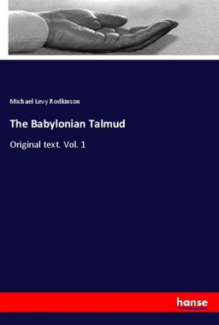 Kniha The Babylonian Talmud Michael Levy Rodkinson