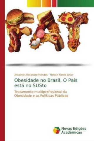 Libro Obesidade no Brasil, O Pais esta no SUSto Anselmo Alexandre Mendes