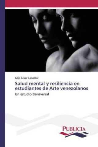 Carte Salud mental y resiliencia en estudiantes de Arte venezolanos Julio César González