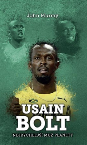 Könyv Usain Bolt Nejrychlejší muž planety John Murray