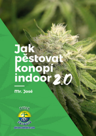 Książka Jak pěstovat konopí indoor 2.0 Mr. José