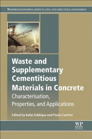 Książka Waste and Supplementary Cementitious Materials in Concrete Rafat Siddique