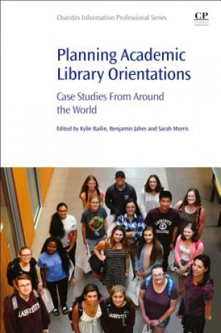 Knjiga Planning Academic Library Orientations Kylie Bailin