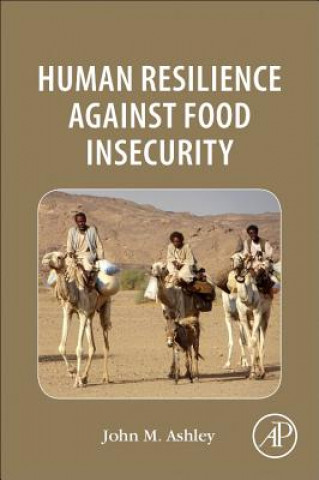 Книга Human Resilience Against Food Insecurity John Ashley