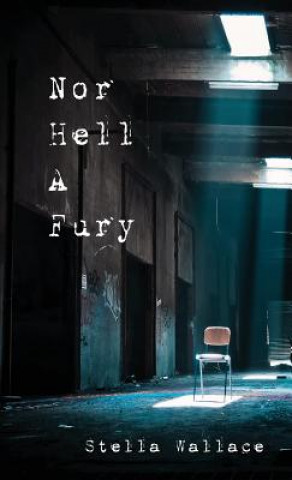 Knjiga Nor Hell A Fury Stella Wallace
