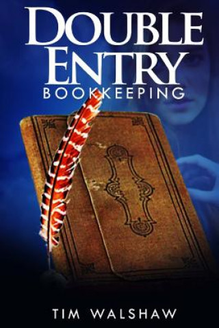 Libro Double Entry Bookkeeping MR Timothy John Walshaw