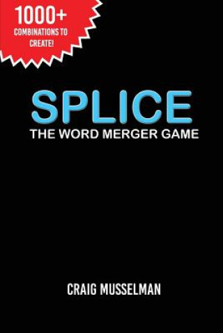 Kniha Splice: The Word Merger Game Mr Craig Musselman