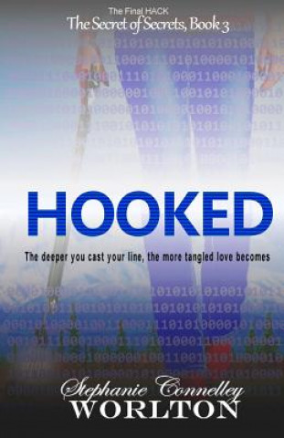 Knjiga Hooked: The Final Hack Stephanie Connelley Worlton