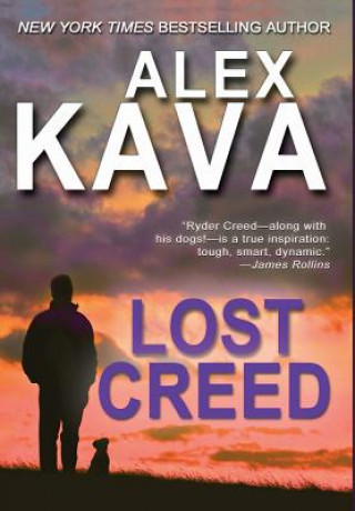 Kniha Lost Creed: (Ryder Creed Book 4) Alex Kava
