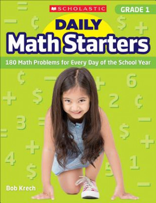 Kniha Daily Math Starters: Grade 1: 180 Math Problems for Every Day of the School Year Bob Krech