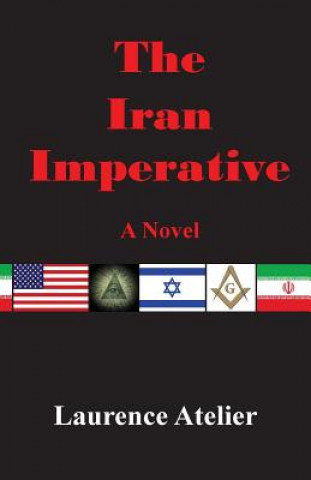 Kniha The Iran Imperative Laurence Atelier