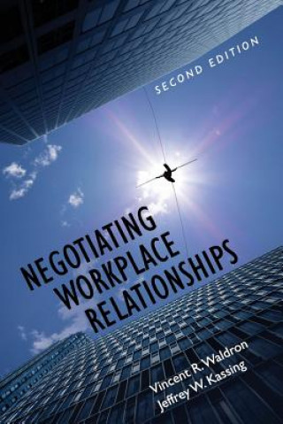 Boek Negotiating Workplace Relationships Vincent R. Waldron