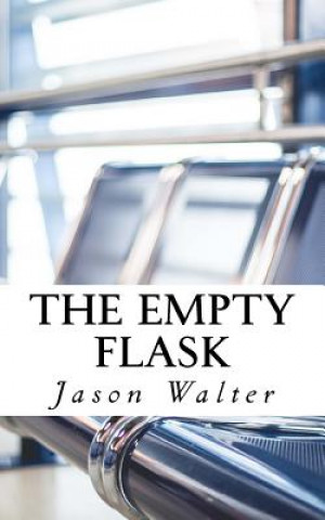 Knjiga The Empty Flask Jason M a Walter