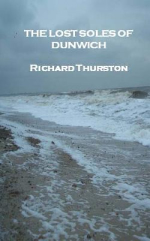 Carte The Lost Soles of Dunwich Richard Thurston