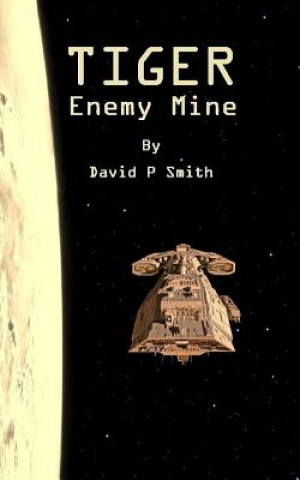Book Tiger: Enemy Mine David P Smith