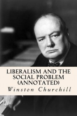 Książka Liberalism and the Social Problem (annotated) Winston Churchill