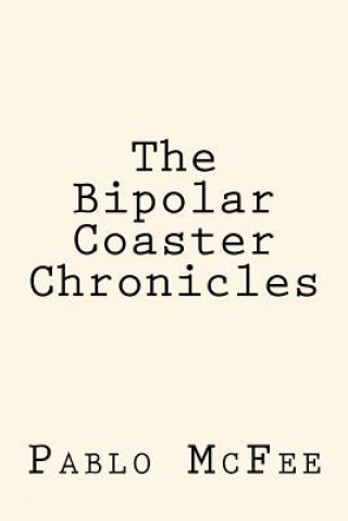 Buch The Bipolar Coaster Chronicles Pablo McFee