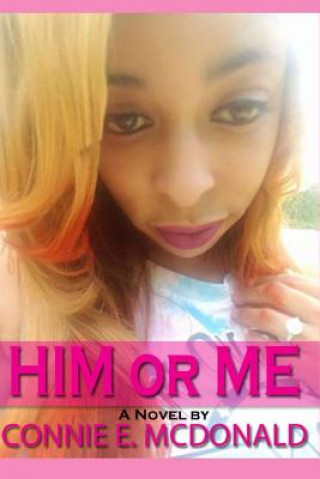 Knjiga Him or Me Mrs Connie Evatte McDonald