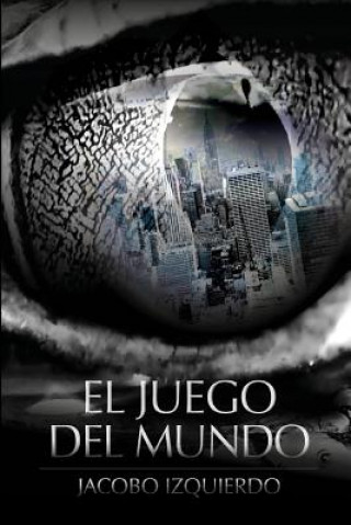 Könyv El juego del mundo Jacobo Izquierdo