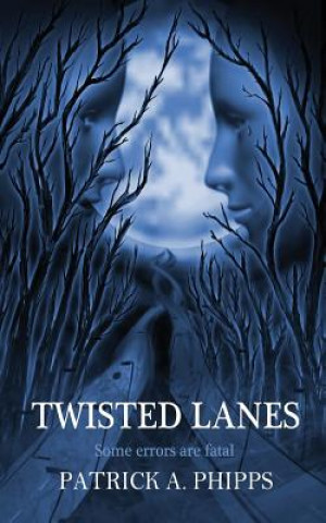 Knjiga Twisted Lanes Patrick a Phipps