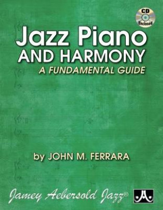 Buch Jazz Piano and Harmony: A Fundamental Guide (with Free Audio CD) John M. Ferrara