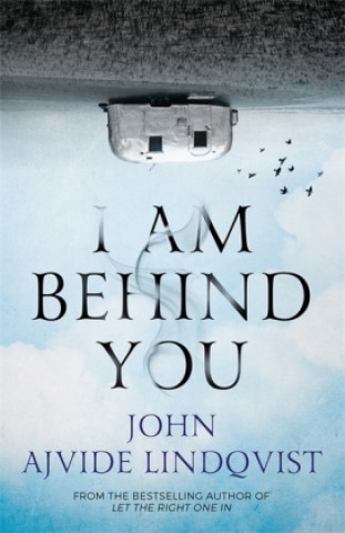 Carte I Am Behind You John Ajvide Lindqvist