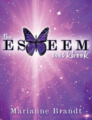 Knjiga The E.S.T.E.E.M. Workbook Marianne Brandt