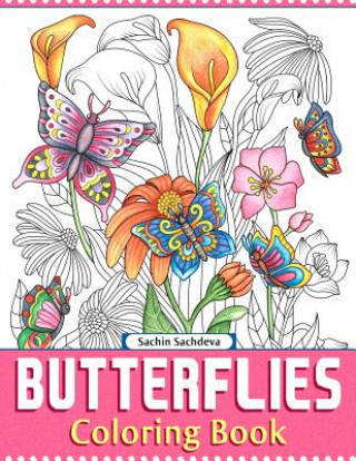 Könyv Butterflies: Coloring Book for Adults Sachin Sachdeva
