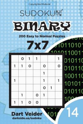 Kniha Sudoku Binary - 200 Easy to Normal Puzzles 7x7 (Volume 14) Dart Veider