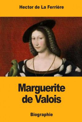 Kniha Marguerite de Valois Hector de la Ferriere