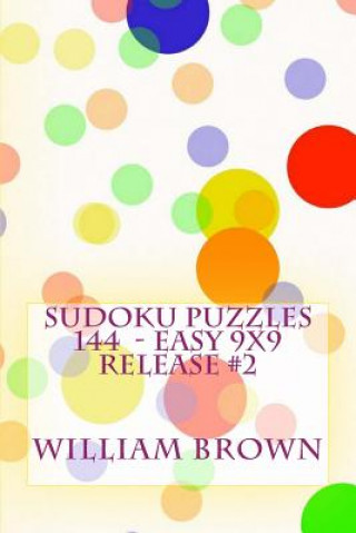 Книга Sudoku Puzzles 144 - Easy 9x9 release #2 William Brown