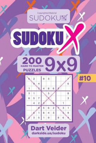 Könyv Sudoku X - 200 Hard to Master Puzzles 9x9 (Volume 10) Dart Veider