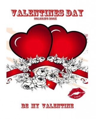 Kniha Valentines Day coloring book - Be my valentine Toly Zaychikov