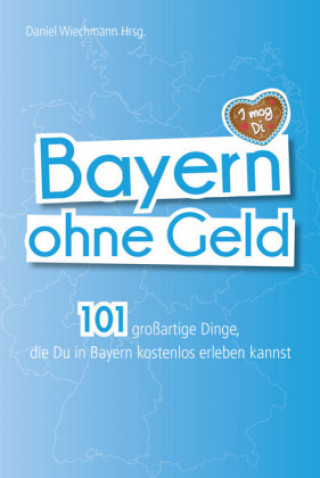 Kniha Bayern ohne Geld Daniel Wiechmann