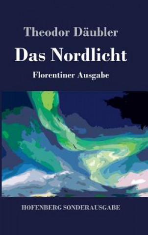 Kniha Nordlicht (Florentiner Ausgabe) Theodor Dubler