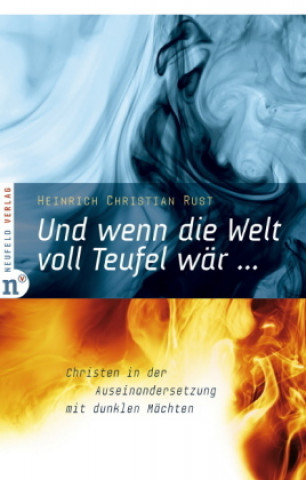 Kniha Und wenn die Welt voll Teufel wär ... Heinrich Christian Rust