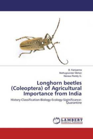 Boek Longhorn beetles (Coleoptera) of Agricultural Importance from India B. Kariyanna