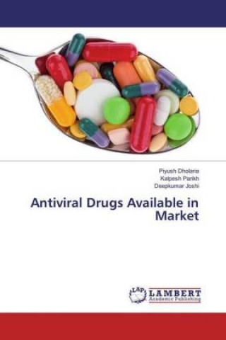 Книга Antiviral Drugs Available in Market Piyush Dholaria