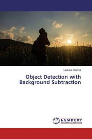 Βιβλίο Object Detection with Background Subtraction Lavanya Sharma