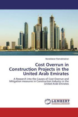 Knjiga Cost Overrun in Construction Projects in the United Arab Emirates Muralidaran Ramabhadran