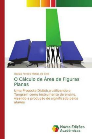 Kniha O Calculo de Area de Figuras Planas Oséias Pereira Matias da Silva