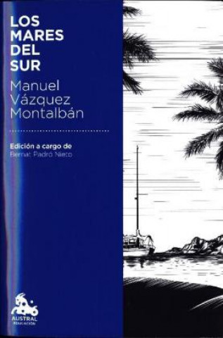 Könyv Los mares del Sur Manuel Vázquez Montalbán