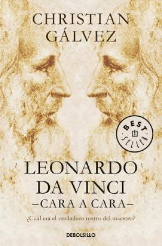 Book Leonardo Da Vinci: Cara a Cara / Face to Face with Leonardo Da Vinci Christian Gálvez