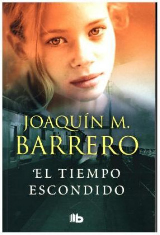Kniha El tiempo escondido Joaquín M. Barrero