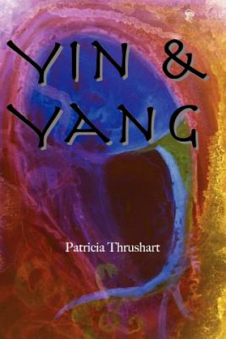 Книга Yin & Yang Patricia Thrushart