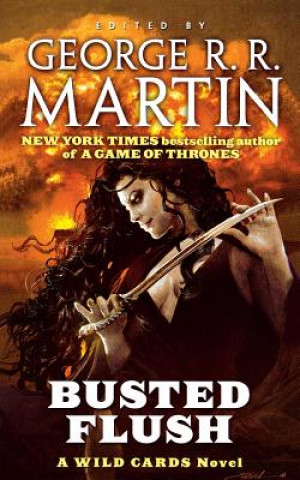 Boek Busted Flush: A Wild Cards Novel (Book Two of the Committee Triad) Wild Cards Trust